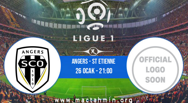 Angers - St Etienne İddaa Analizi ve Tahmini 26 Ocak 2022