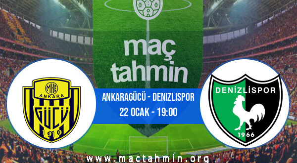 Ankaragücü - Denizlispor İddaa Analizi ve Tahmini 22 Ocak 2022