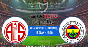 Antalyaspor - Fenerbahçe İddaa Analizi ve Tahmini 15 Ocak 2022