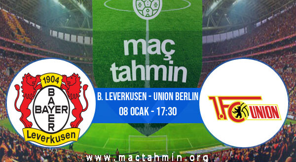 B. Leverkusen - Union Berlin İddaa Analizi ve Tahmini 08 Ocak 2022