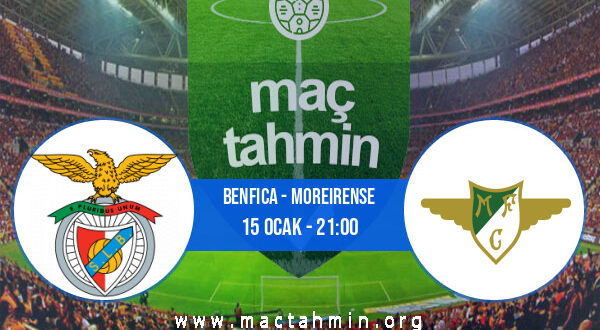 Benfica - Moreirense İddaa Analizi ve Tahmini 15 Ocak 2022
