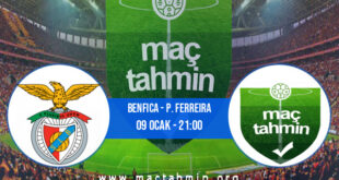 Benfica - P. Ferreira İddaa Analizi ve Tahmini 09 Ocak 2022