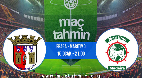 Braga - Maritimo İddaa Analizi ve Tahmini 15 Ocak 2022