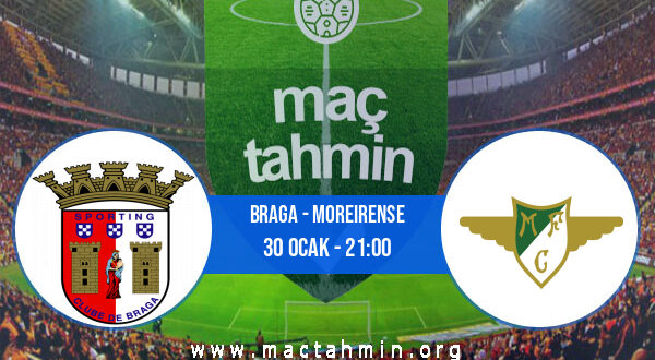 Braga - Moreirense İddaa Analizi ve Tahmini 30 Ocak 2022