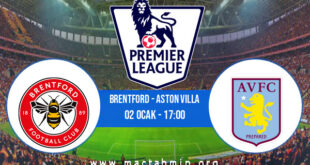 Brentford - Aston Villa İddaa Analizi ve Tahmini 02 Ocak 2022