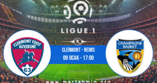 Clermont - Reims İddaa Analizi ve Tahmini 09 Ocak 2022
