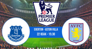 Everton - Aston Villa İddaa Analizi ve Tahmini 22 Ocak 2022