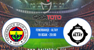 Fenerbahçe - Altay İddaa Analizi ve Tahmini 19 Ocak 2022