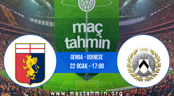 Genoa - Udinese İddaa Analizi ve Tahmini 22 Ocak 2022