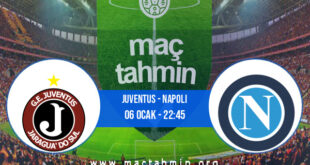 Juventus - Napoli İddaa Analizi ve Tahmini 06 Ocak 2022