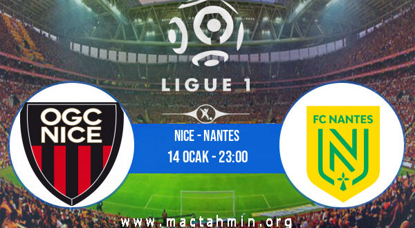 Nice - Nantes İddaa Analizi ve Tahmini 14 Ocak 2022
