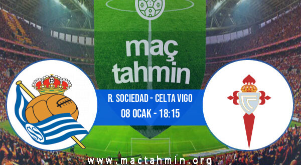 R. Sociedad - Celta Vigo İddaa Analizi ve Tahmini 08 Ocak 2022