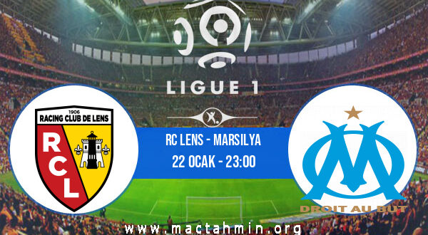 RC Lens - Marsilya İddaa Analizi ve Tahmini 22 Ocak 2022