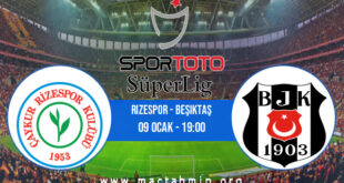 Rizespor - Beşiktaş İddaa Analizi ve Tahmini 09 Ocak 2022