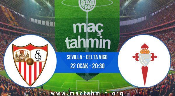 Sevilla - Celta Vigo İddaa Analizi ve Tahmini 22 Ocak 2022