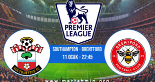 Southampton - Brentford İddaa Analizi ve Tahmini 11 Ocak 2022