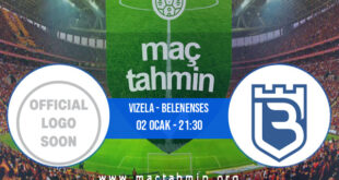 Vizela - Belenenses İddaa Analizi ve Tahmini 02 Ocak 2022