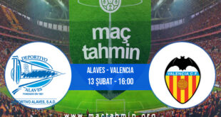 Alaves - Valencia İddaa Analizi ve Tahmini 13 Şubat 2022