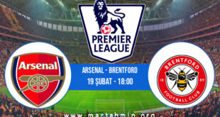 Arsenal - Brentford İddaa Analizi ve Tahmini 19 Şubat 2022