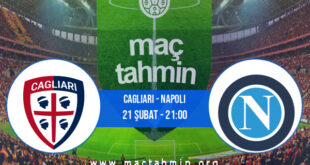 Cagliari - Napoli İddaa Analizi ve Tahmini 21 Şubat 2022