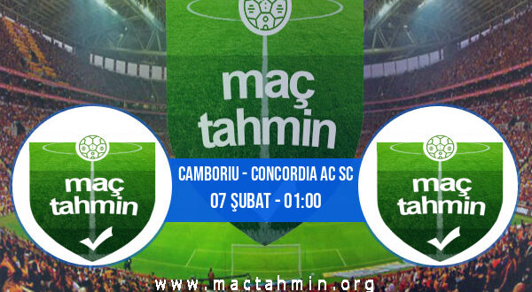 Camboriu - Concordia AC SC İddaa Analizi ve Tahmini 07 Şubat 2022