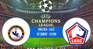 Chelsea - Lille İddaa Analizi ve Tahmini 22 Şubat 2022