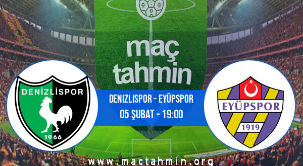 Denizlispor - Eyüpspor İddaa Analizi ve Tahmini 05 Şubat 2022