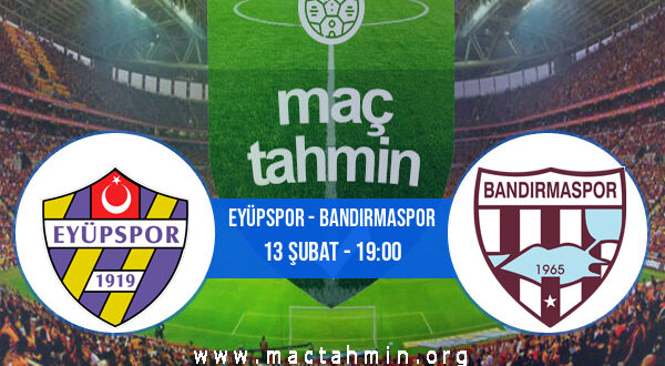 Eyüpspor - Bandırmaspor İddaa Analizi ve Tahmini 13 Şubat 2022