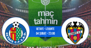 Getafe - Levante İddaa Analizi ve Tahmini 04 Şubat 2022