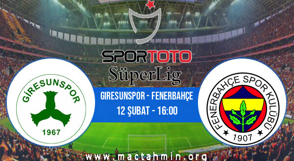 Giresunspor - Fenerbahçe İddaa Analizi ve Tahmini 12 Şubat 2022