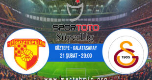 Göztepe - Galatasaray İddaa Analizi ve Tahmini 21 Şubat 2022