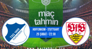 Hoffenheim - Stuttgart İddaa Analizi ve Tahmini 25 Şubat 2022