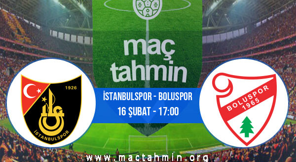 İstanbulspor - Boluspor İddaa Analizi ve Tahmini 16 Şubat 2022