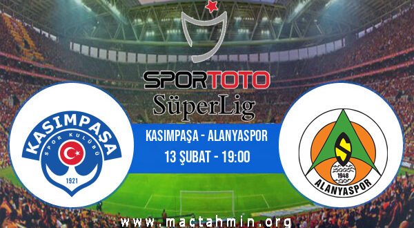 Kasımpaşa - Alanyaspor İddaa Analizi ve Tahmini 13 Şubat 2022