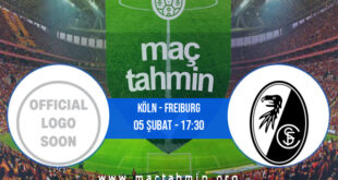 Köln - Freiburg İddaa Analizi ve Tahmini 05 Şubat 2022