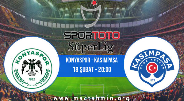 Konyaspor - Kasımpaşa İddaa Analizi ve Tahmini 18 Şubat 2022