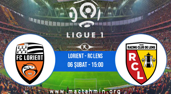 Lorient - RC Lens İddaa Analizi ve Tahmini 06 Şubat 2022
