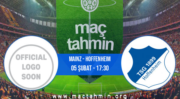 Mainz - Hoffenheim İddaa Analizi ve Tahmini 05 Şubat 2022