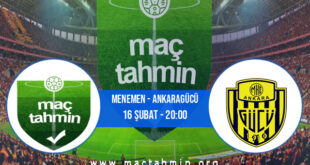 Menemen - Ankaragücü İddaa Analizi ve Tahmini 16 Şubat 2022