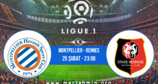 Montpellier - Rennes İddaa Analizi ve Tahmini 25 Şubat 2022