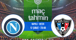 Napoli - Inter İddaa Analizi ve Tahmini 12 Şubat 2022