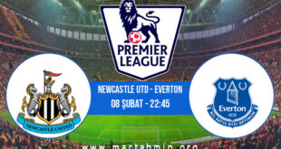 Newcastle Utd - Everton İddaa Analizi ve Tahmini 08 Şubat 2022