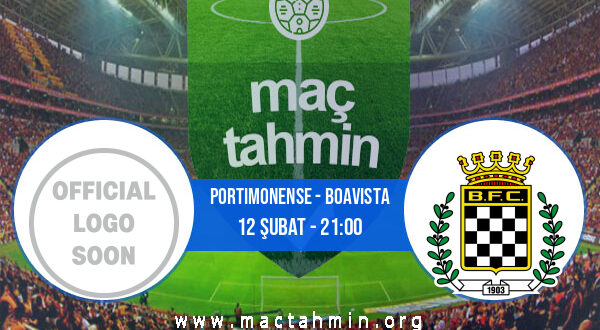 Portimonense - Boavista İddaa Analizi ve Tahmini 12 Şubat 2022