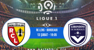 RC Lens - Bordeaux İddaa Analizi ve Tahmini 13 Şubat 2022