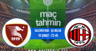 Salernitana - AC Milan İddaa Analizi ve Tahmini 19 Şubat 2022