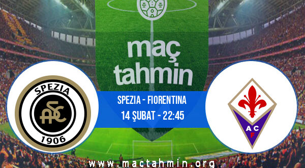 Spezia - Fiorentina İddaa Analizi ve Tahmini 14 Şubat 2022