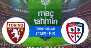 Torino - Cagliari İddaa Analizi ve Tahmini 27 Şubat 2022