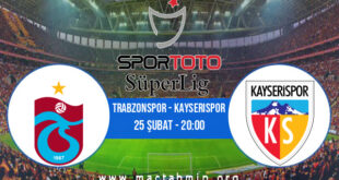 Trabzonspor - Kayserispor İddaa Analizi ve Tahmini 25 Şubat 2022