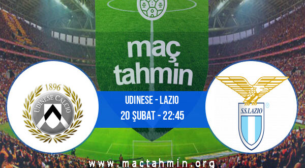 Udinese - Lazio İddaa Analizi ve Tahmini 20 Şubat 2022