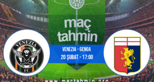 Venezia - Genoa İddaa Analizi ve Tahmini 20 Şubat 2022